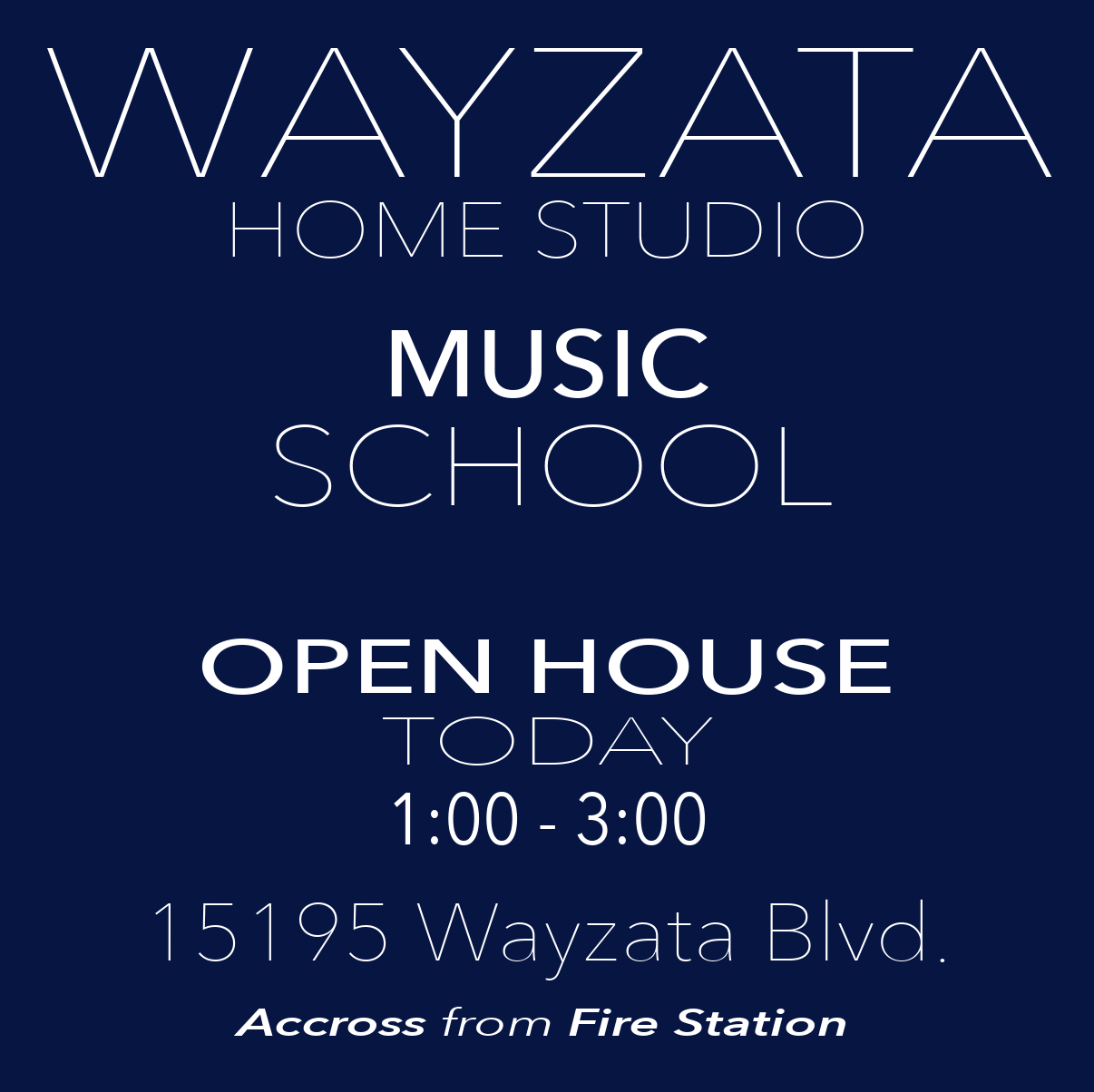 Wayzata Home Studio Music School open house today from 1:00 PM to 3:00 PM at 15195 Wayzata Boulevard, across from the fire station.